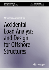 Accidental Load Analysis and Design for Offshore Structures