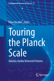 Touring the Planck Scale: Antonio Aurilia Memorial Volume