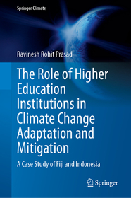 The Role of Higher Education Institutions in Climate Change Adaptation and Mitigation: A Case Study of Fiji and Indonesia