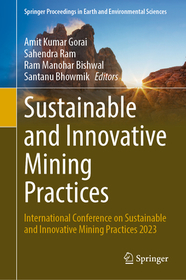 Sustainable and Innovative Mining Practices: International Conference on Sustainable and Innovative Mining Practices 2023 Sustainable and Innovative Mining Practices: International Conference on Sustainable and Innovative Mining Practices 2023