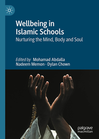 Wellbeing in Islamic Schools: Nurturing the Mind, Body and Soul