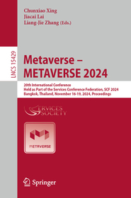 Metaverse ? METAVERSE 2024: 20th International Conference, Held as Part of the Services Conference Federation, SCF 2024, Bangkok, Thailand, November 16-19, 2024, Proceedings