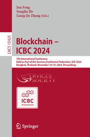 Blockchain ? ICBC 2024: 7th International Conference, Held as Part of the Services Conference Federation, SCF 2024, Bangkok, Thailand, November 16-19, 2024, Proceedings