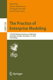 The Practice of Enterprise Modeling: 17th IFIP Working Conference, PoEM 2024, Stockholm, Sweden, December 3?5, 2024, Proceedings