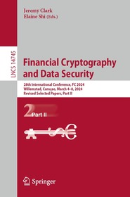 Financial Cryptography and Data Security: 28th International Conference, FC 2024, Willemstad, Curaçao, March 4–8, 2024, Revised Selected Papers, Part II Financial Cryptography and Data Security: 28th International Conference, FC 2024, Willemstad, Curaçao, March 4–8, 2024, Revised Selected Papers, Part II
