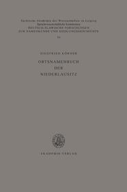 Ortsnamenbuch der Niederlausitz: Studien zur Toponymie der Kreise Beeskow, Calau, Cottbus, Eisenhüttenstadt, Finsterwalde, Forst, Guben, Lübben, Luckau und Spremberg