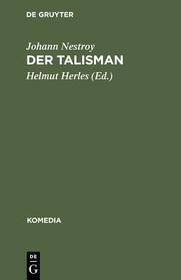 Der Talisman: Posse mit Gesang in drei Acten