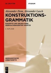 Konstruktionsgrammatik: Konzepte und Grundlagen gebrauchsbasierter Ansätze