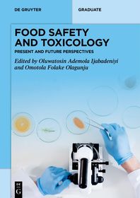 Food Safety and Toxicology: Present and Future Perspectives