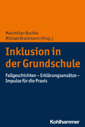 Schülerinnen und Schüler mit besonderem Förderbedarf im Unterricht: Fallgeschichten - Fachwissen - Impulse für die Grundschulpraxis