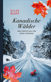 Kanadische Wälder: Der zweite Fall für John Cardinal