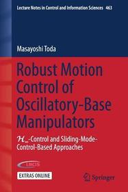 Robust Motion Control of Oscillatory-Base Manipulators: H?-Control and Sliding-Mode-Control-Based Approaches