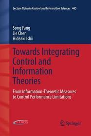 Towards Integrating Control and Information Theories: From Information-Theoretic Measures to Control Performance Limitations