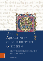 Das Augustiner-Chorherrenstift Böddeken: Bibliothek und Buchproduktion im 15. Jahrhundert