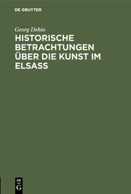 Historische Betrachtungen über die Kunst im Elsaß: Für Gymnasien