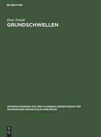 Grundschwellen: Eine Maßnahme gegen Wasserspiegel- und Sohlensenkungen