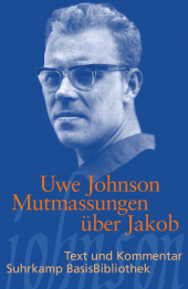 Mutmassungen über Jakob: Text und Kommentar