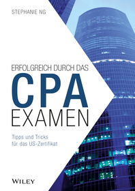 Der Weg zum CPA?Examen: Zulassung ? US?Examen ? Berufsausbildung in Europa