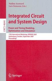 Integrated Circuit and System Design. Power and Timing Modeling, Optimization and Simulation: 17th International Workshop, PATMOS 2007, Gothenburg, Sweden, September 3-5, 2007, Proceedings