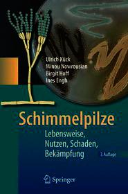 Schimmelpilze: Lebensweise, Nutzen, Schaden, Bekämpfung