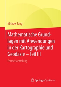 Ebene Trigonometrie & Analytische Geometrie: Grundlagen und Anwendungen für Geodäsie, Kartographie und verwandte Disziplinen