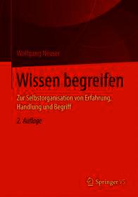 Wissen begreifen: Zur Selbstorganisation von Erfahrung, Handlung und Begriff