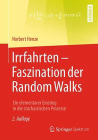 Irrfahrten ? Faszination der Random Walks: Ein elementarer Einstieg in die stochastischen Prozesse