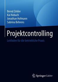 Projektcontrolling: Leitfaden für die betriebliche Praxis