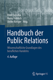 Handbuch der Public Relations: Wissenschaftliche Grundlagen des beruflichen Handelns