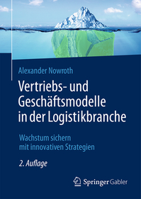 Vertriebs- und Geschäftsmodelle in der Logistikbranche: Wachstum sichern mit innovativen Strategien