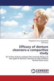 Efficacy of denture cleansers-a comparitive study: An invitro study to compare the cleaning efficacy of two types of denture cleansers on two different denture base resins