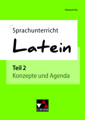 Sprachunterricht Latein 2: Konzepte und Agenda