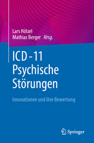 ICD-11 ? Psychische Störungen: Innovationen und ihre Bewertung