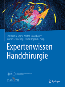 Expertenwissen Handchirurgie: Expertenwissen Orthopädie und Unfallchirurgie