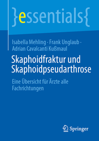 Skaphoidfraktur und Skaphoidpseudarthrose: Eine Übersicht für Ärzte alle Fachrichtungen