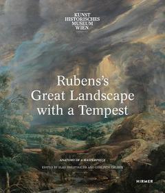 Rubens's Great Landscape with a Tempest: Anatomy of a Masterpiece. Kunsthistorisches Museum Wien Rubens's Great Landscape with a Tempest: Anatomy of a Masterpiece. Kunsthistorisches Museum Wien