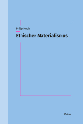 Ethischer Materialismus: Kritische Theorie des Leidens