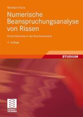 Numerische Beanspruchungsanalyse von Rissen: Finite Elemente in der Bruchmechanik