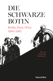 Die Schwarze Botin: Berlin, Paris, Wien 1983-1987