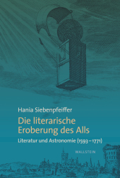 Die literarische Eroberung des Alls: Literatur und Astronomie (1593-1771)