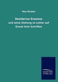 Desiderius Erasmus: und seine Stellung zu Luther auf Grund ihrer Schriften