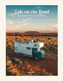 Life on the Road: Far-Flung Travels on Four Wheels