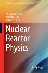 Nuclear Reactor Physics