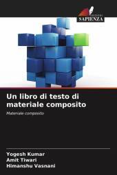 Un libro di testo di materiale composito: Materiale composito