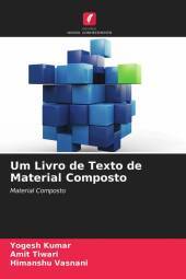 Um Livro de Texto de Material Composto: Material Composto