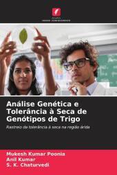 Análise Genética e Tolerância ? Seca de Genótipos de Trigo: Rastreio da tolerância ? seca na regi?o árida. DE