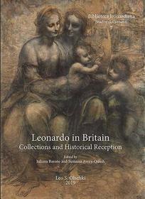 Leonardo in Britain ? Collections and Historical Reception: Collections and Historical Reception