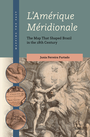 L'Amérique Méridionale: The Map That Shaped Brazil in the 18th Century