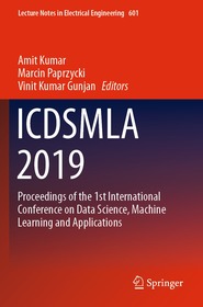 ICDSMLA 2019: Proceedings of the 1st International Conference on Data Science, Machine Learning and Applications