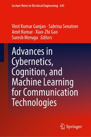 Advances in Cybernetics, Cognition, and Machine Learning for Communication Technologies